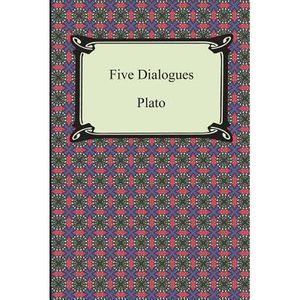 Five Dialogues -- Plato